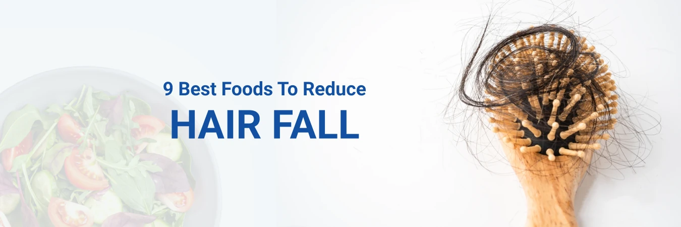  9 Best Foods To Reduce Hair Fall
