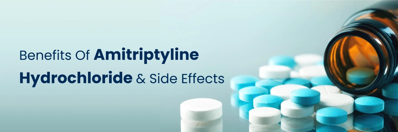 Amitriptyline Hydrochloride: Uses and Serious Side Effects