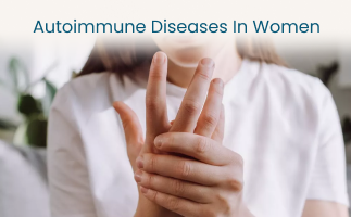 Autoimmune Diseases in Women Symptoms and Management