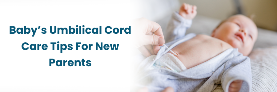 Baby Umbilical Cord Care: Essential Tips