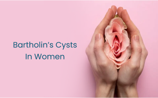 Bartholins Cysts Causes Symptoms and Treatments