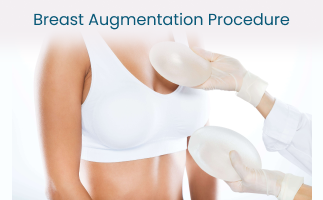 Breast Augmentation Preparation and Procedure