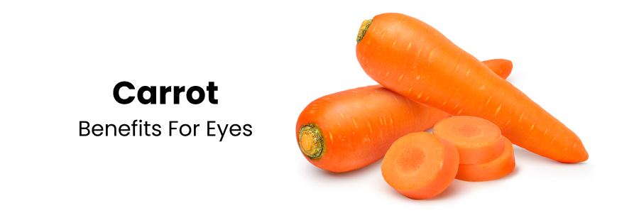 Carrot Benefits for Eyes