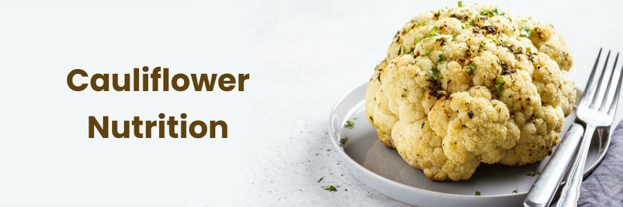 Cauliflower Nutrition