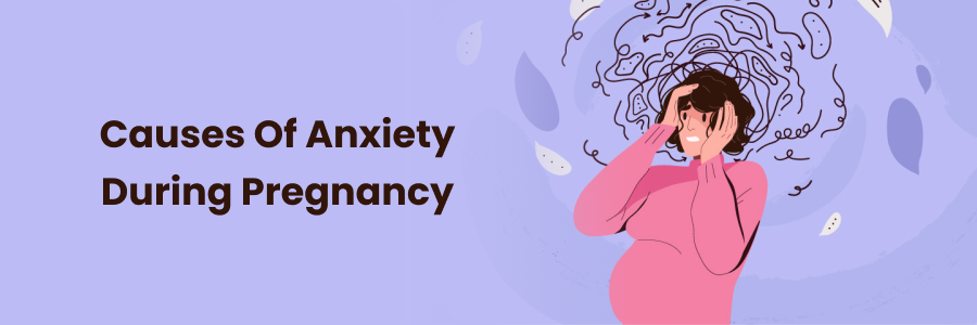 Common Causes of Anxiety During Pregnancy