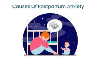 Causes and Symptoms of Postpartum Anxiety and Treatment