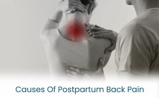 Causes of Postpartum Back Pain How to Manage It