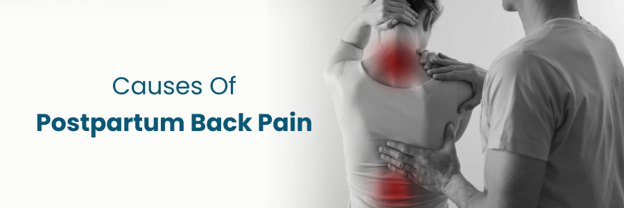 Causes of Postpartum Back Pain