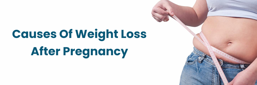 Causes of Weight Loss After Pregnancy