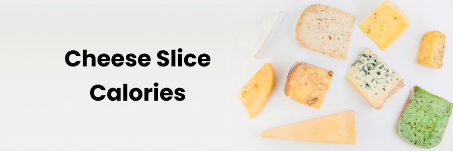 Cheese Slice Calories