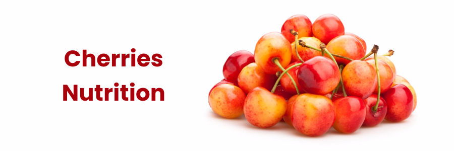 Cherries Nutrition