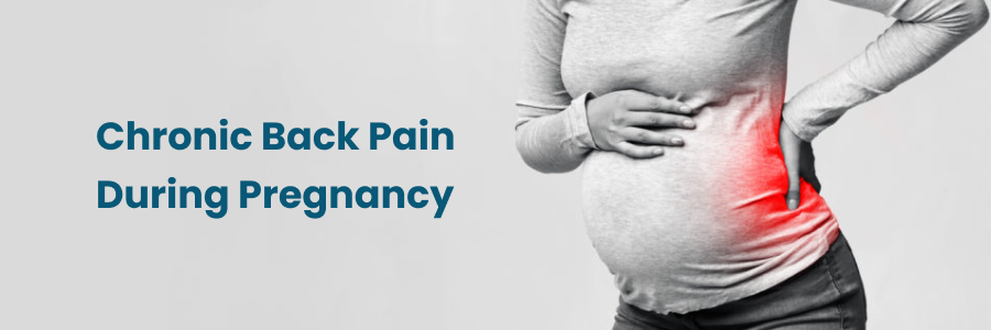 Chronic Back Pain During Pregnancy