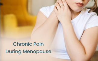 Chronic Pain During Menopause: Management Techniques