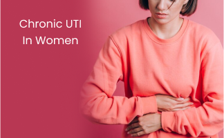 Chronic UTI in Women: Causes, Symptoms, and Treatment 