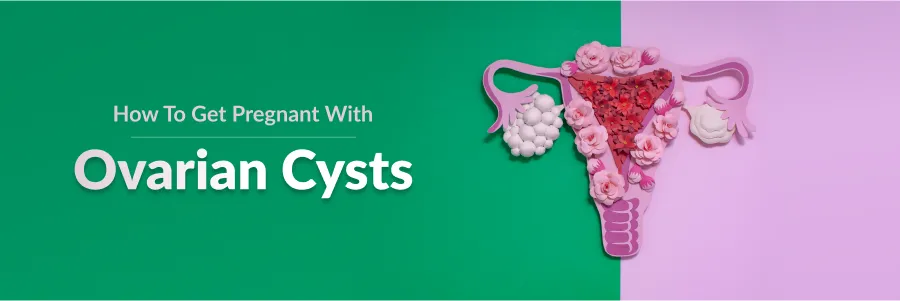 Conceiving With Ovarian Cyst