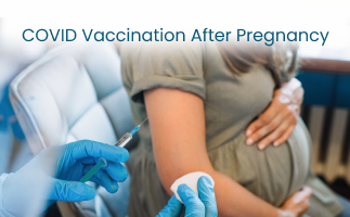 Covid19 Vaccination PostChildbirth Baby Care  Health Impact