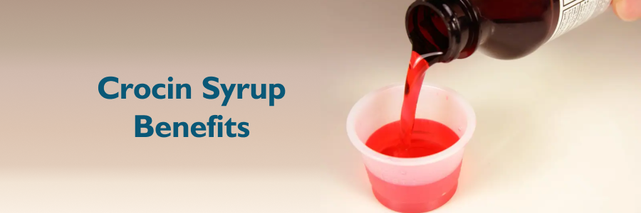 Crocin Syrup Benefits