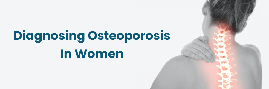 Diagnosing Osteoporosis In Women