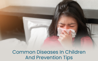 Common Childhood Illnesses Prevention Tips