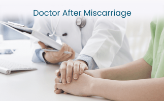 Why Should You See A Doctor After Miscarriage