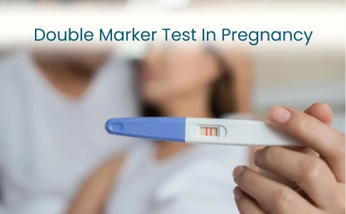 What to Know About the Double Marker Test During Pregnancy