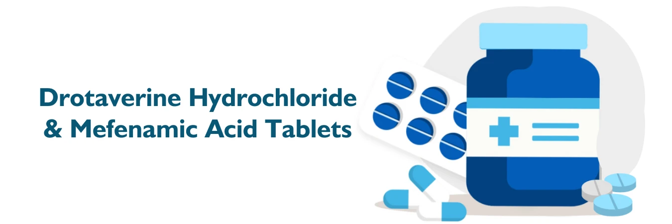 Drotaverine hydrochloride and mefenamic acid tablets uses