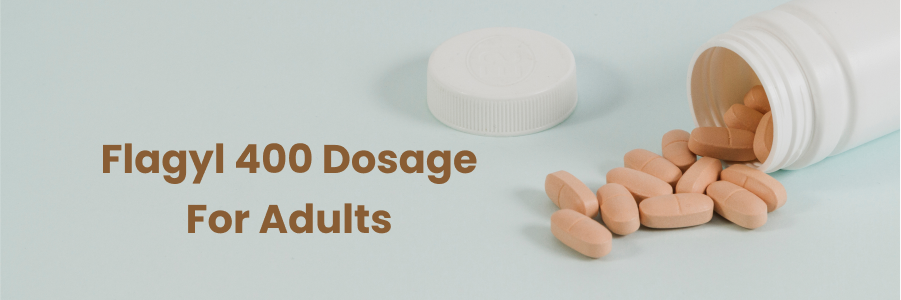 Flagyl 400 Dosage for Adults