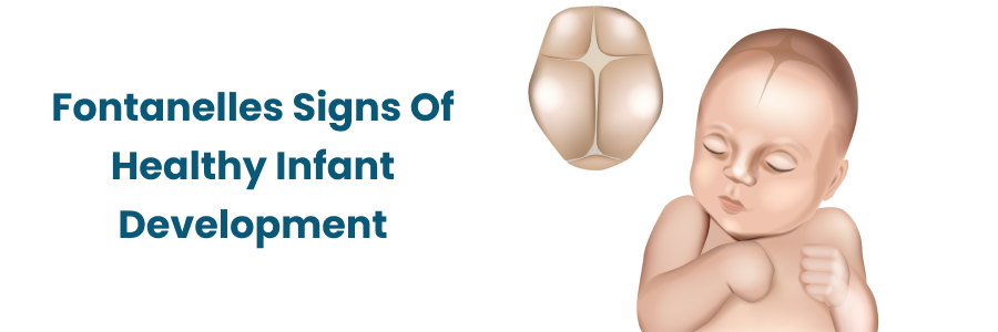 "Healthy Infant Development: Fontanelle Signs"