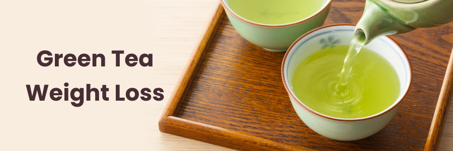 Green Tea Weight Loss