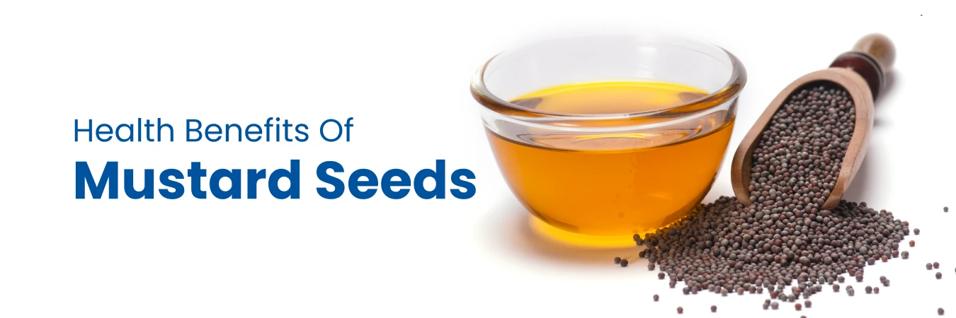 Health Benefits of Mustard Seeds