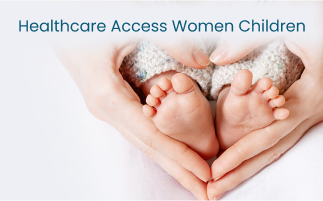 Ensuring Healthcare Access for Women and Children