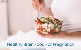 Brain Foods for Pregnancy Health Nutrition Tips