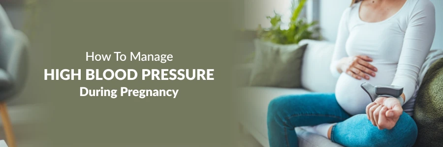 How To Lower Your High Blood Pressure During Pregnancy