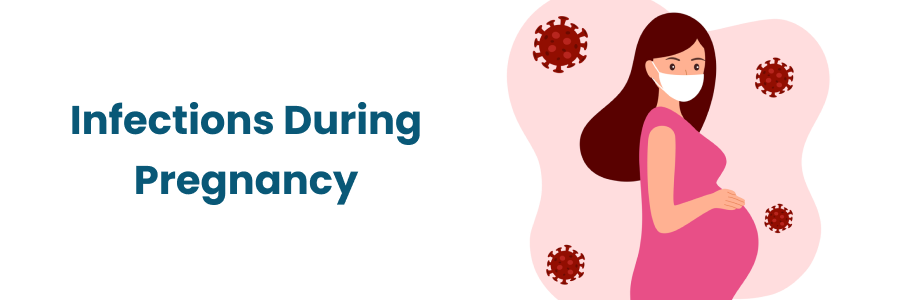 Infections During Pregnancy