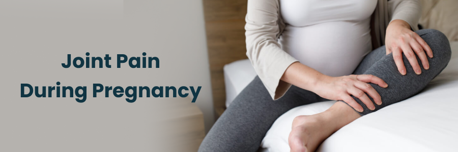 Joint Pain During Pregnancy