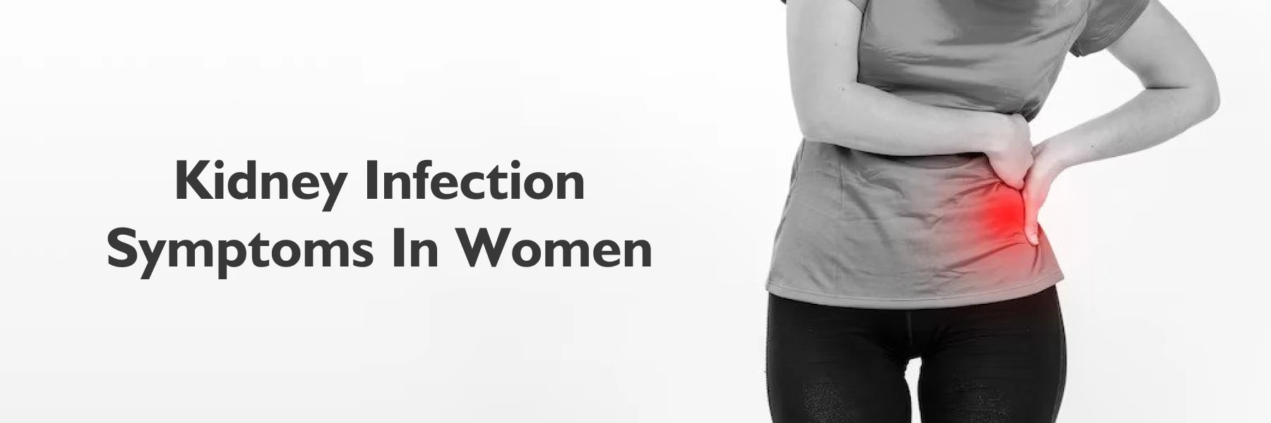 Kidney Infection Symptoms in Women