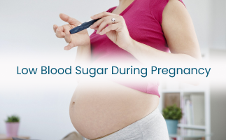 Causes of Low Blood Sugar During Pregnancy