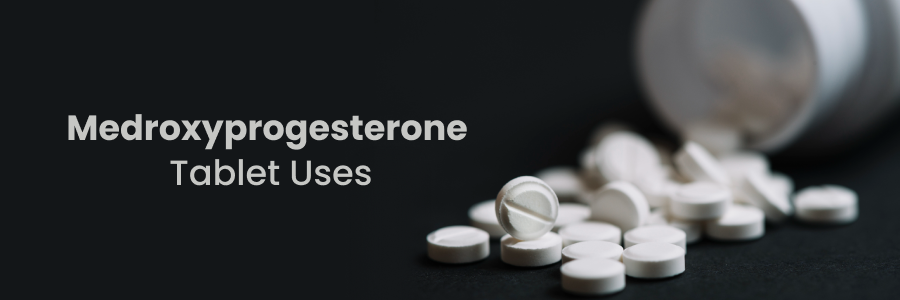 Medroxyprogesterone Tablets