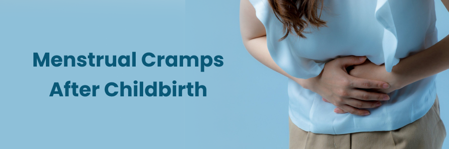 Menstrual Cramps After Childbirth