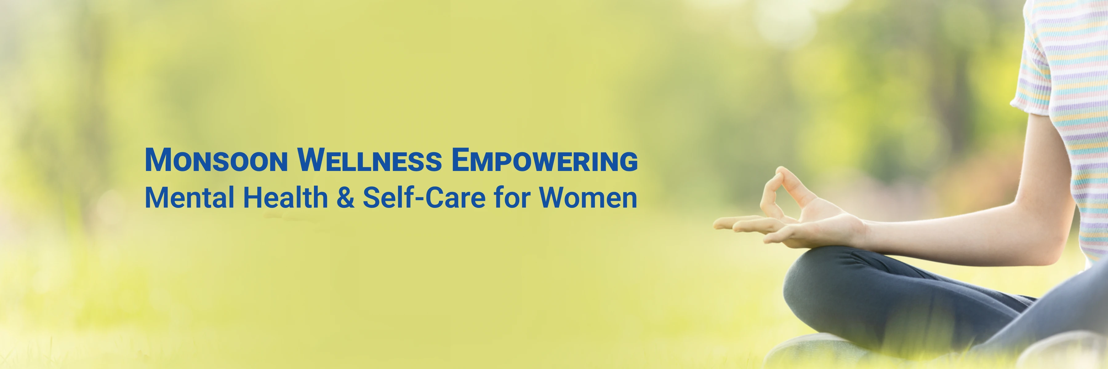 Monsoon Wellness Empowering Mental Health and Self-Care for Women