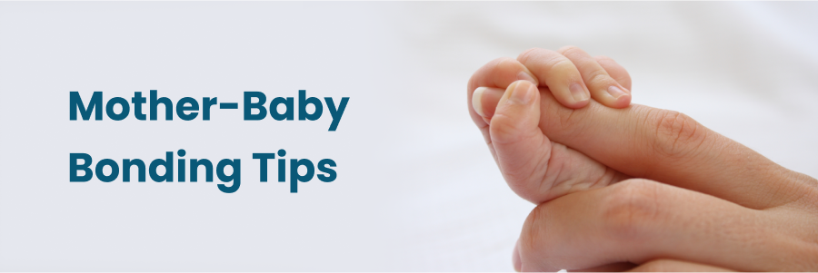 Mother-Baby Bonding Tips