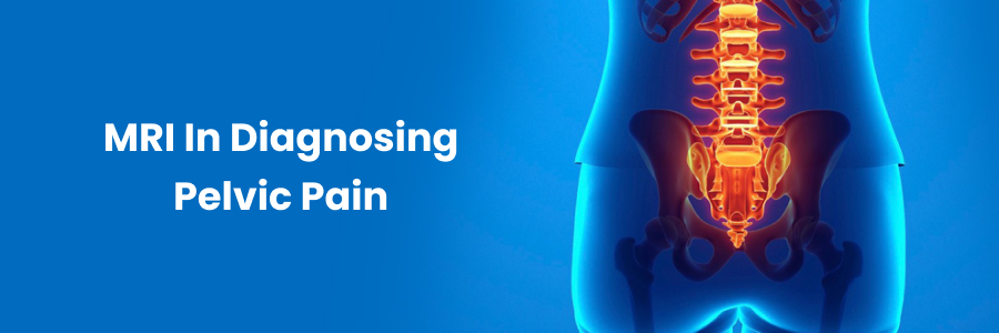 Mri In Diagnosing Pelvic Pain