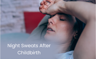 Night Sweats After Childbirth: Causes and Relief