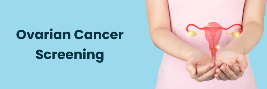 Ovarian Cancer Screening