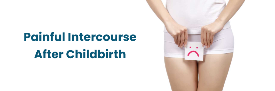 Painful Intercourse After Childbirth