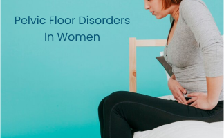 Pelvic Floor Disorders in Women: Causes, Diagnosis and Care