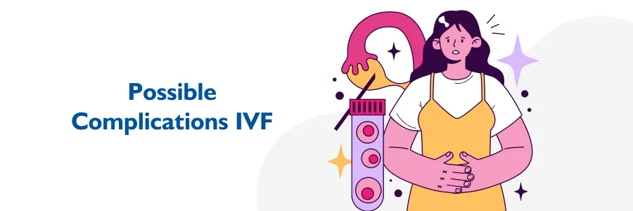 Possible Complications IVF