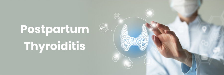 Postpartum Thyroiditis