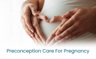 Preconception Care for Pregnancy and its importance