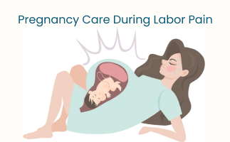 Pregnancy Care During Labor Pain